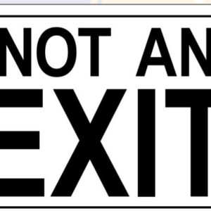 "Not An Exit" Sticker 7" x 10"